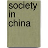 Society In China by Sir Robert Kennaway Douglas