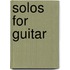 Solos For Guitar