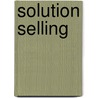 Solution Selling by Rick Page