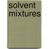 Solvent Mixtures door Yizhak Marcus