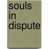 Souls In Dispute door David L. Graizbord