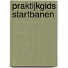 Praktijkgids Startbanen door V. Verkin