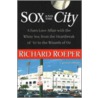 Sox and the City by Roeper Richard