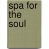 Spa For The Soul door Lucinda Secrest McDowell