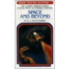 Space and Beyond by R.A. Montgomery