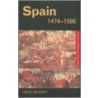 Spain, 1474-1598 door Jocelyn Hunt