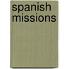 Spanish Missions door Melinda Lilly