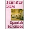 Spanish Serenade door Jennifer Blake