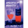 Specific Gravity door J. Matthew Neal