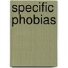 Specific Phobias door William C. Sanderson