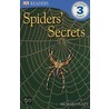 Spiders' Secrets by Richard Platt