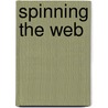 Spinning the Web door Yuval Fisher