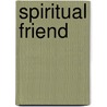 Spiritual Friend door Tilden Edwards