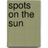 Spots On The Sun