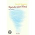 Spricht das Kind