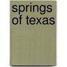 Springs of Texas door Gunnar Brune