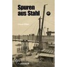 Spuren aus Stahl door Ursula Ritter