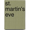 St. Martin's Eve door Mrs Henry Wood