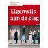 Eigenwijs aan de slag