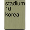 Stadium 10 Korea door Onbekend