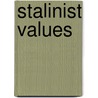 Stalinist Values door David L. Hoffmann