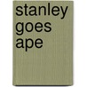 Stanley Goes Ape door Griff