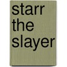Starr The Slayer door Daniel Way