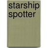 Starship Spotter door Robert Bonchune