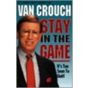 Stay in the Game door Van Crouch