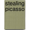 Stealing Picasso by Anson Cameron