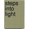 Steps Into Light door Pamela Wangler