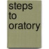 Steps To Oratory