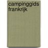 Campinggids Frankrijk door A. Rogers