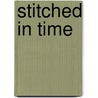 Stitched in Time by Alicia Paulson