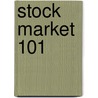 Stock Market 101 door Clark Holloway