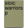 Stoic Warriors P door Nancy Sherman