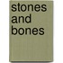 Stones And Bones