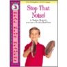 Stop That Noise! door Margery Bernstein