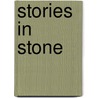 Stories in Stone door Jelle Zeilinga de Boer