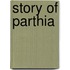 Story of Parthia