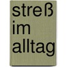 Streß im Alltag door Maria Treben