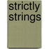 Strictly Strings