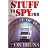 Stuff To Spy For door Don Bruns