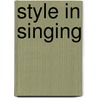 Style In Singing door W.E. Haslam