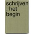 Schrijven : het begin