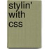 Stylin' With Css