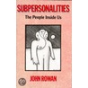 Subpersonalities door John Rowan