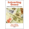 Subverting Greed door Chandra Muzaffar