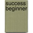 Success Beginner