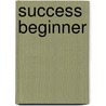 Success Beginner by Rod Fricker